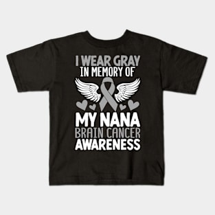 In Memory Of My Nana Brain Cancer Gray Ribbon Glioblastoma Kids T-Shirt